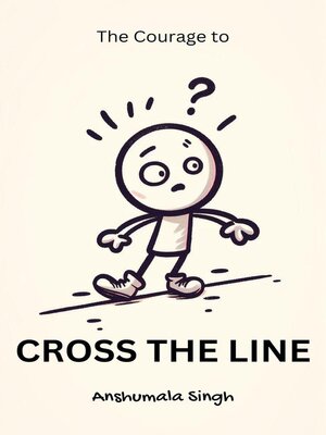 cover image of The Courage to Cross the Line